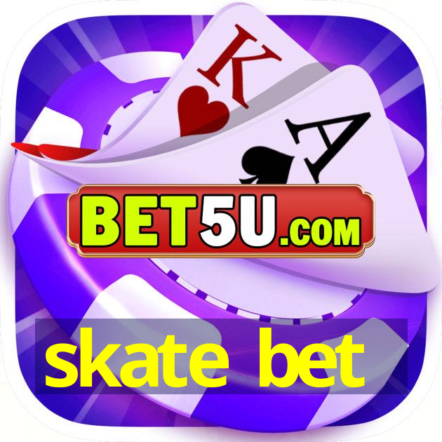 skate bet